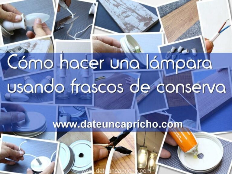 Cómo hacer una lampara usando frascos de conserva